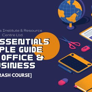 ICT Essentials - Simple Guide for Office & Business